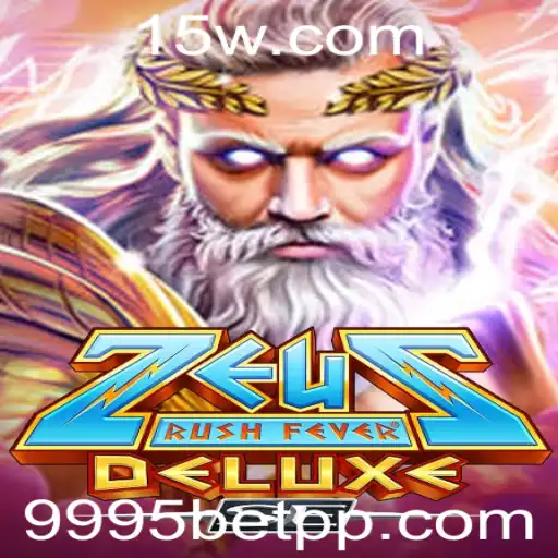 ZeusRushFeverDeluxeSE: A Experiência de Jogo Divina com 9995bet
